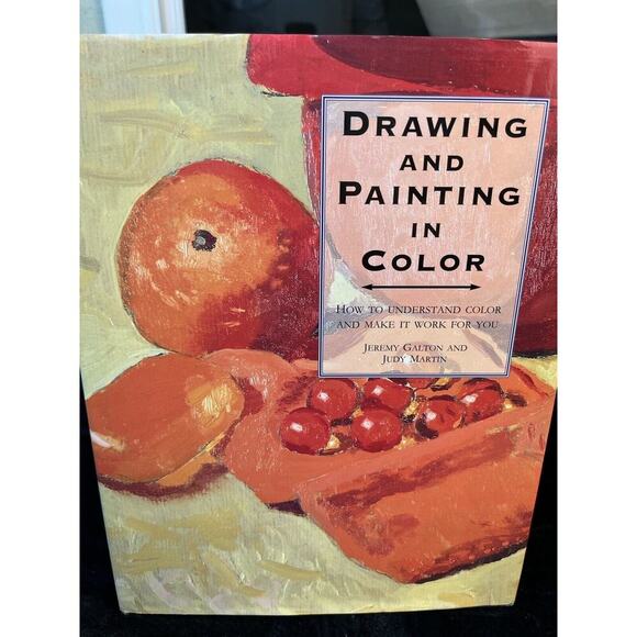 Drawing and Painting in Color by Jeremy Galton and Judy Martin 1995 Hardcover - Picture 1 of 12